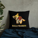 Bullybursti Premium Pillow