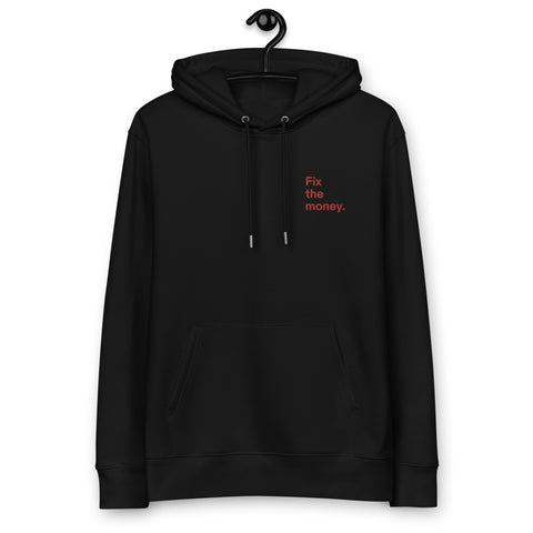 Fix the money. Stickerei Männer Bio Pullover Hoodie