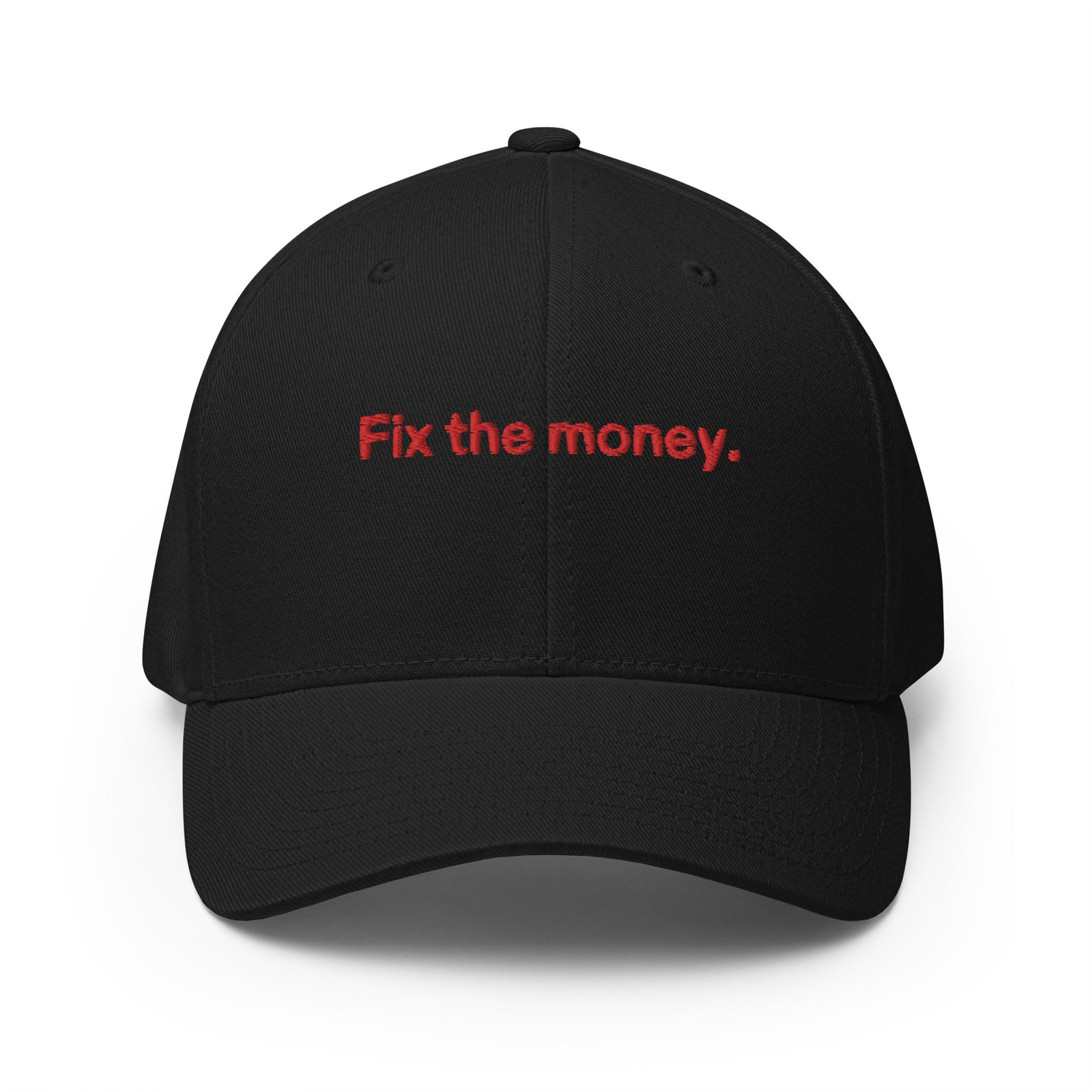 Fix the money. Structured Flexfit Full Baseball Cap with Curved Brim