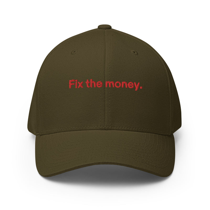 Fix the money. Structured Flexfit Full Baseball Cap with Curved Brim