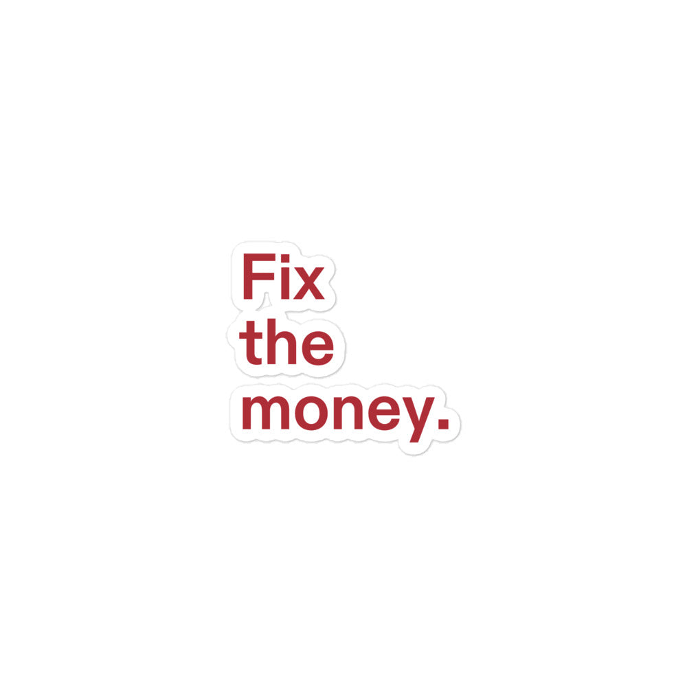 Fix the money. Blasenfreie Sticker