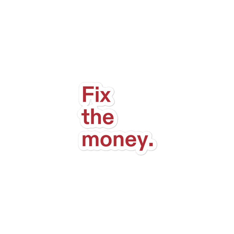Fix the money. Blasenfreie Sticker