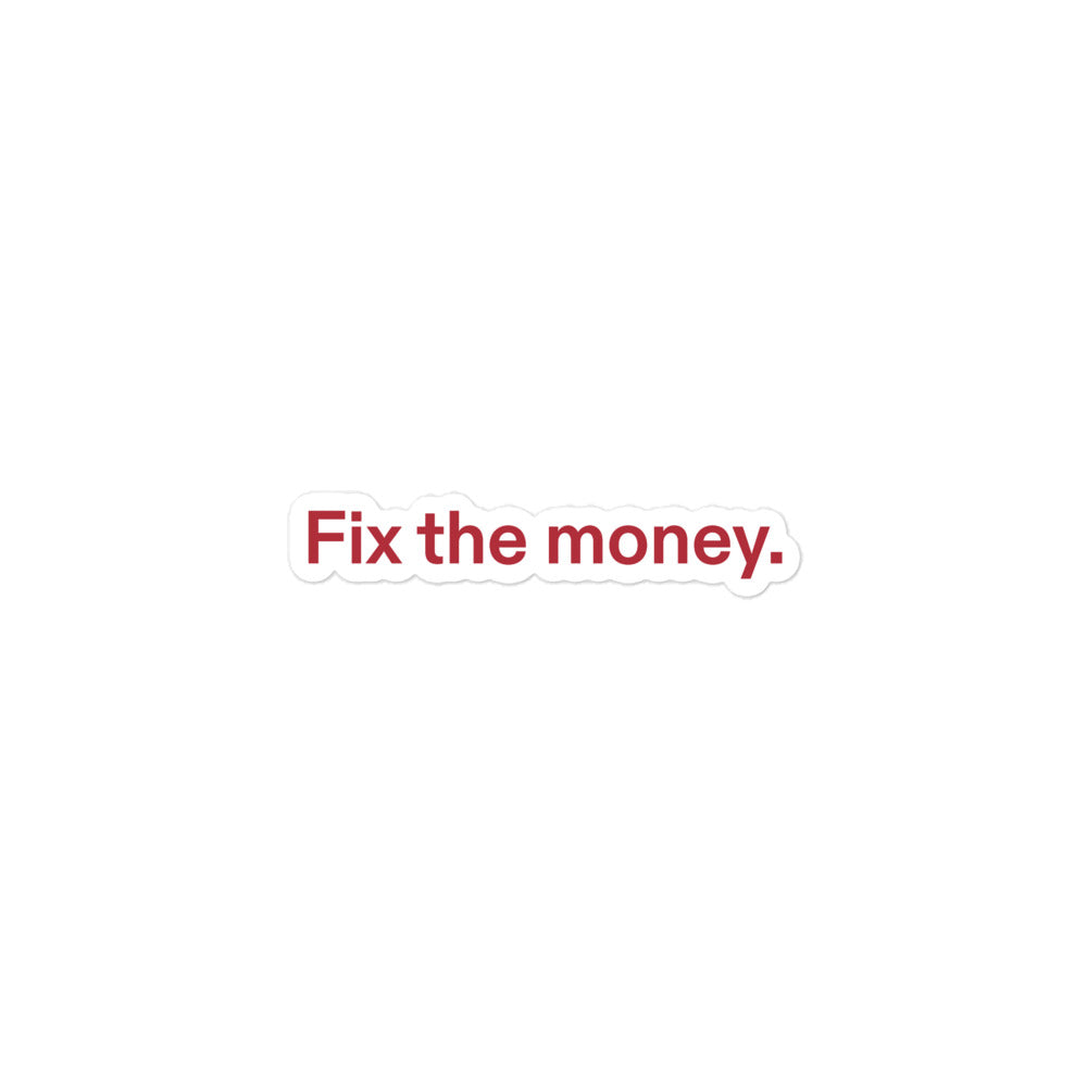 Fix the money. Blasenfreie Sticker