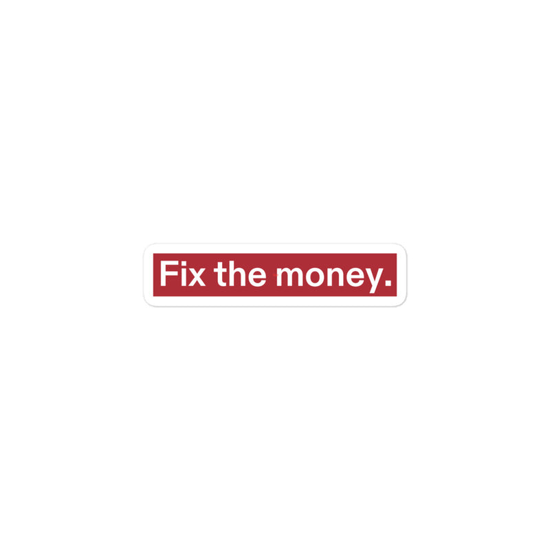 Fix the money. Blasenfreie Sticker
