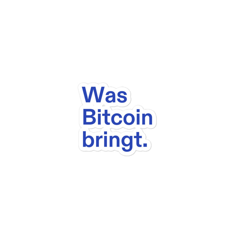 Was Bitcoin bringt. Blasenfreie Sticker