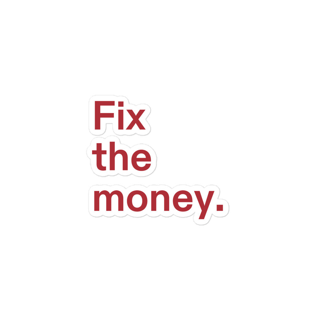 Fix the money. Blasenfreie Sticker