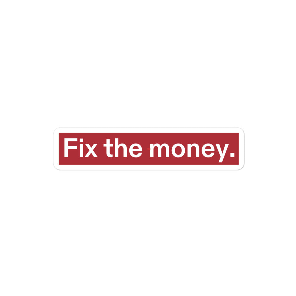 Fix the money. Blasenfreie Sticker