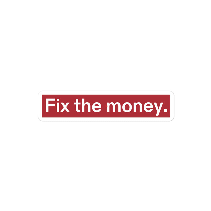 Fix the money. Blasenfreie Sticker