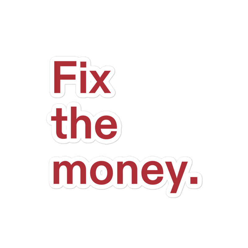 Fix the money. Blasenfreie Sticker