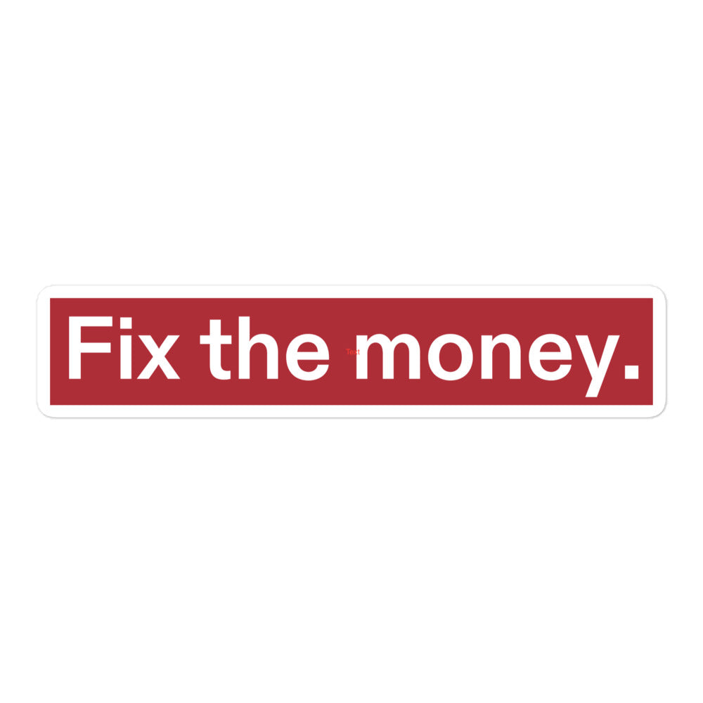 Fix the money. Blasenfreie Sticker