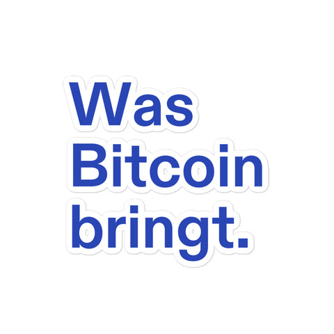 Was Bitcoin bringt. Blasenfreie Sticker