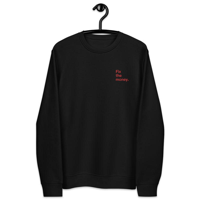 Fix the money. Embroidered Men's Eco | Bitcoin Sweatshirt