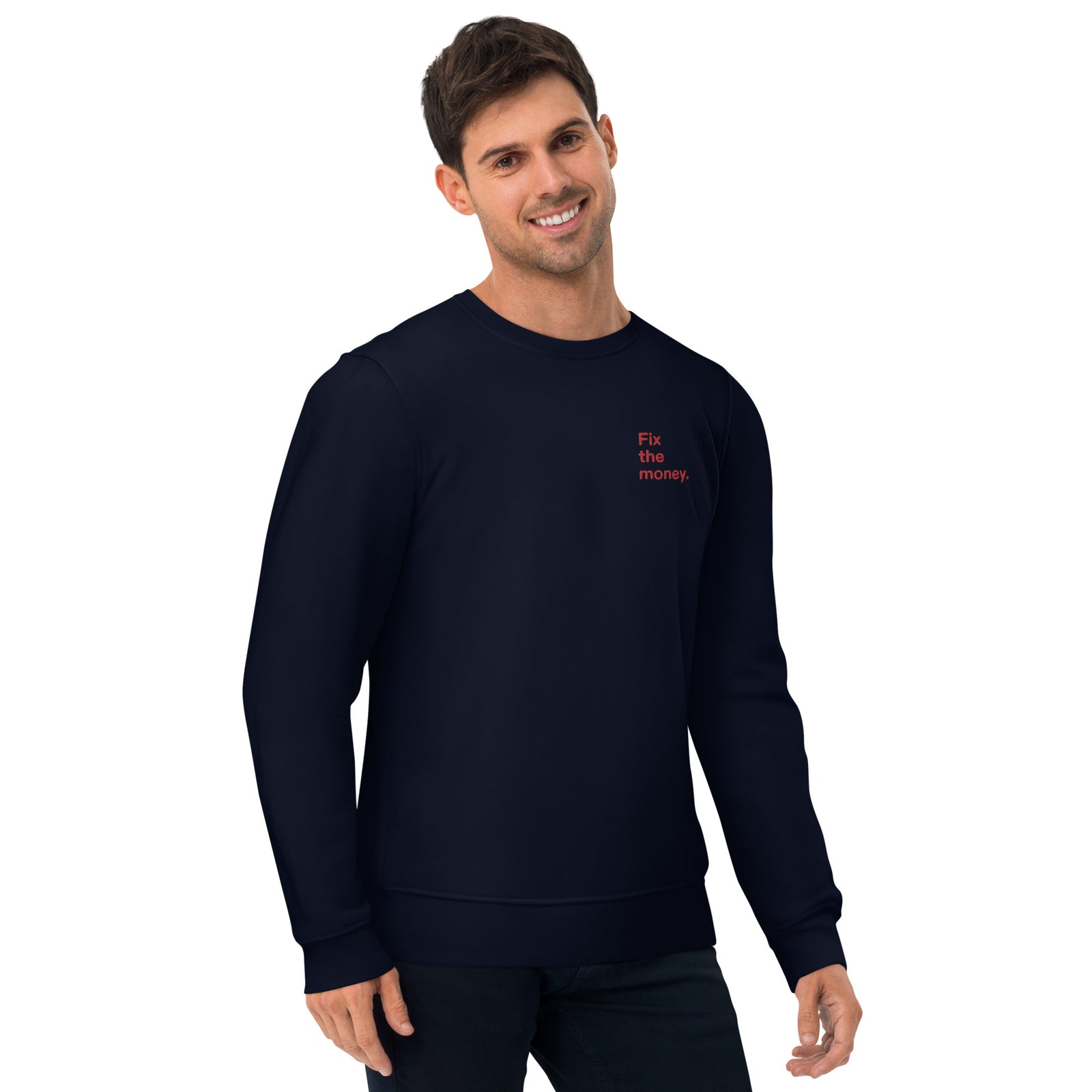 Fix the money. Embroidered Men's Eco | Bitcoin Sweatshirt
