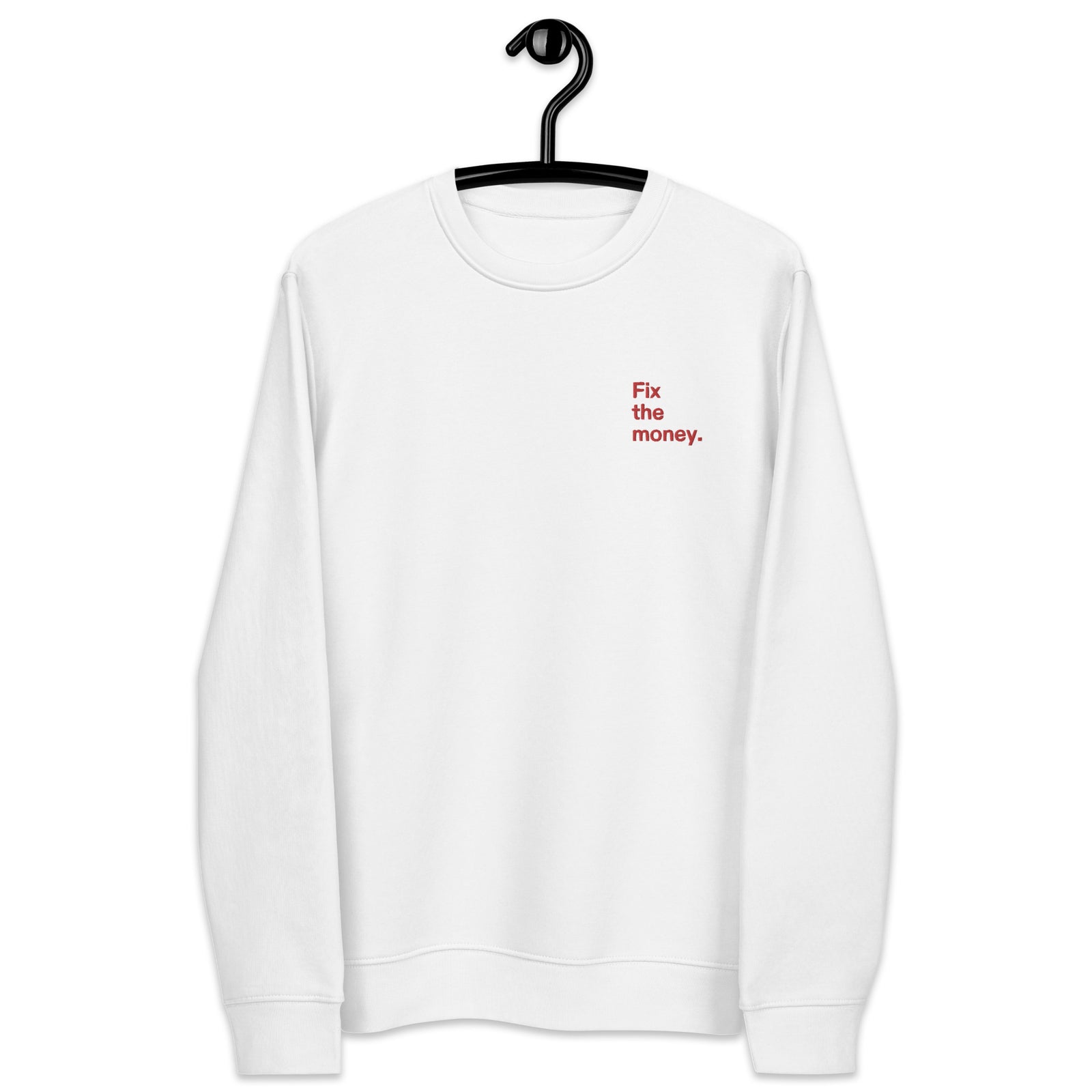 Fix the money. Embroidered Men's Eco | Bitcoin Sweatshirt