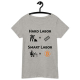 Bitcoin Hard Smart Labor Women’s Basic Organic T-Shirt
