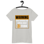 Bitcoin Warning Women’s Basic Organic T-Shirt