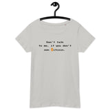 Bitcoin Talk Women’s Basic Organic T-Shirt