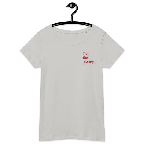 Fix the money. Basic Bio-T-Shirt für Frauen